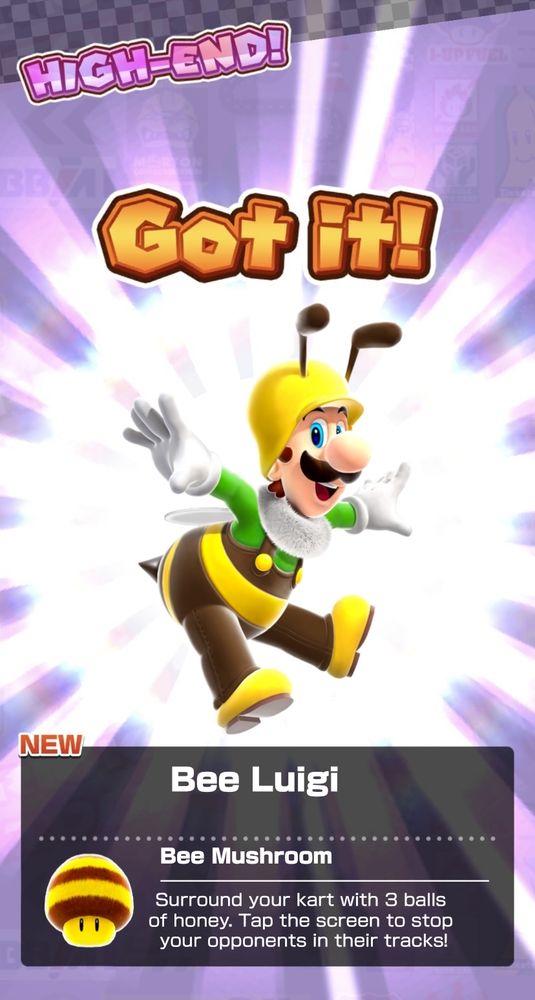 luigi in a bee costume text reads "high end!" "got it!" "Bee Luigi" "Bee Mushroom. Surround your cart with 3 balls of honey tap the screen to stop your opponents in their tracks!"