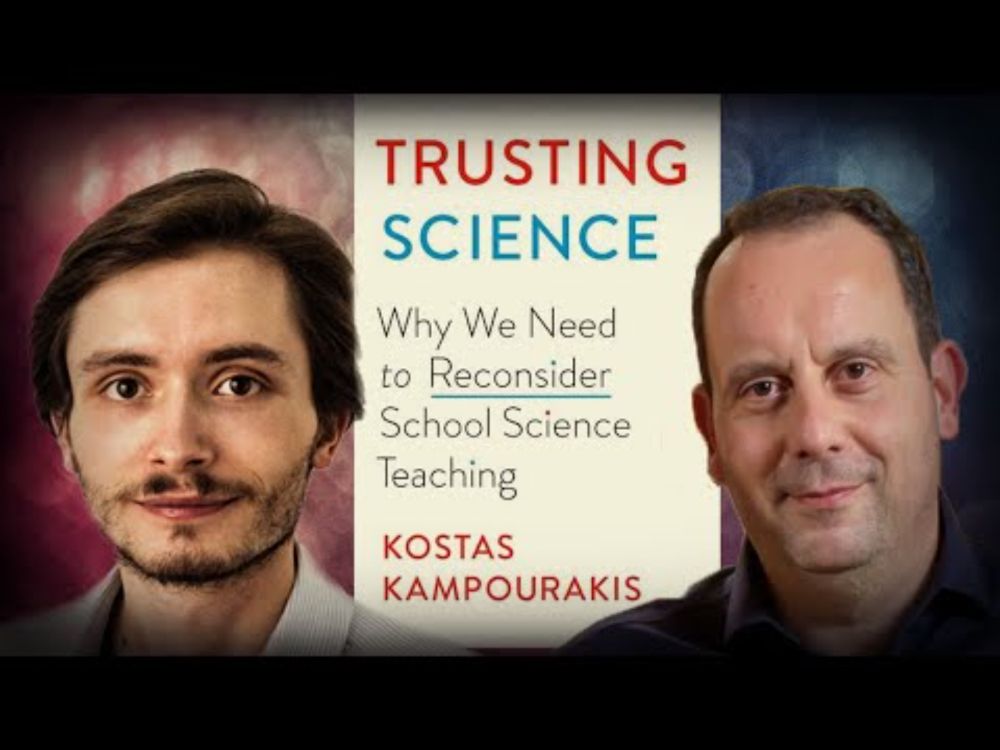 #1105 Kostas Kampourakis - Trusting Science: Why We Need to Reconsider School Science Teaching