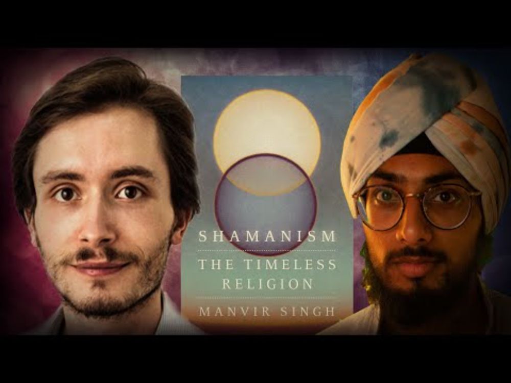#1099 Manvir Singh - Shamanism: The Timeless Religion