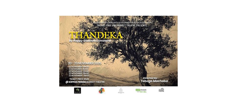 From 20–23 November 2025 The Market Theatre – Kippies brings THANDEKA, A bold story that weaves themes of love, family, hope and mental health.