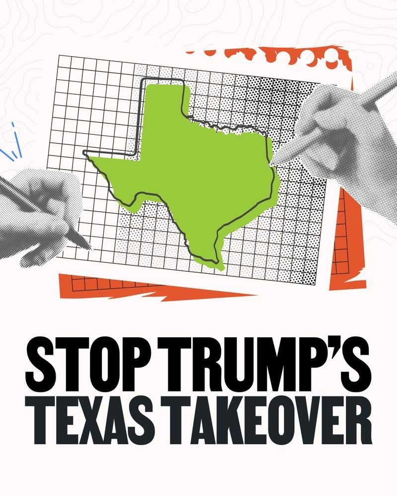 STOP TRUMP'S TEXAS TAKEOVER