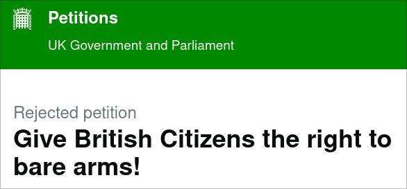 Rejected petition: Give British Citizens the right to bare arms!