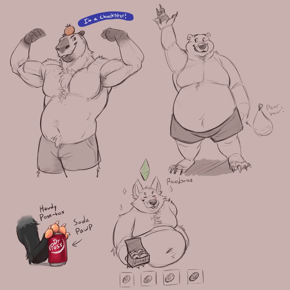 We start with a buff capybara man flexing for the viewer with an orange balanced on his head. He's incredibly fluffy; especially around his neck, shoulders, and a big patch of fur between his pecs. He has a soft belly that hangs over his swimwear. There's a blue text box - reminiscent of the game Super Mario Sunshine - that says, "I'm a chuckster!" To the right of this doodle is a fat bear wearing shorts. He has one hand raised in an energetic wave and a big smile on his face. Next to him is a doodle of a pear, informing us that he is shaped like one; a "pear bear!" if you will. Below this drawing is a roundsome Samoyed dog blissfully carrying a box of donuts next to his hefty gut. His eyes are closed in delight, there's a slight blush to his face, and his tongue is out in a blep state. He has a plumbob over his head, a green crystal from the game series The Sims, and four squares with donuts in them to indicate a queue of actions he plans to do. Finally there's a coloured sketch of an opossum's paw grabbing the top of a can of soda. The brand name is "Dr Poss" and there's text identifying it as a 'soda pawp.' These are the howdy patas (Spanish for paws) of this session, and they use the wordplay of "Howdy Poss-tas" this time.