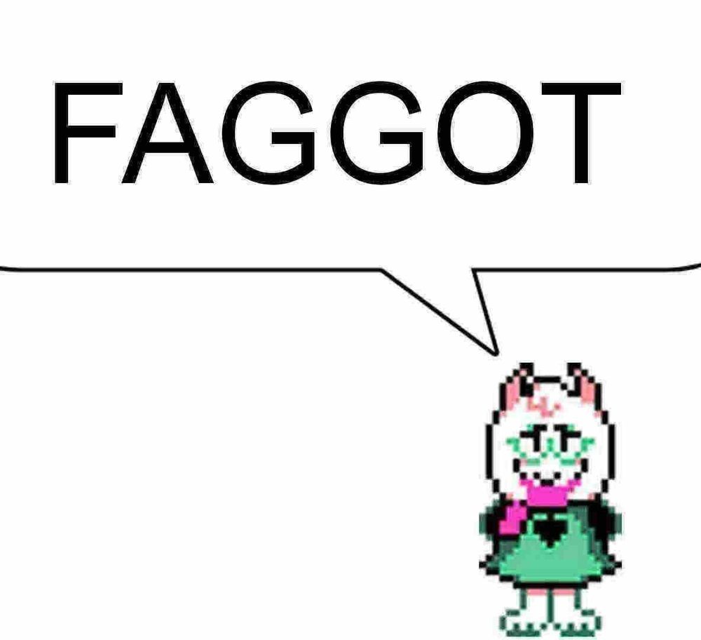 ralsei with a big speech bubble reading "FAGGOT"