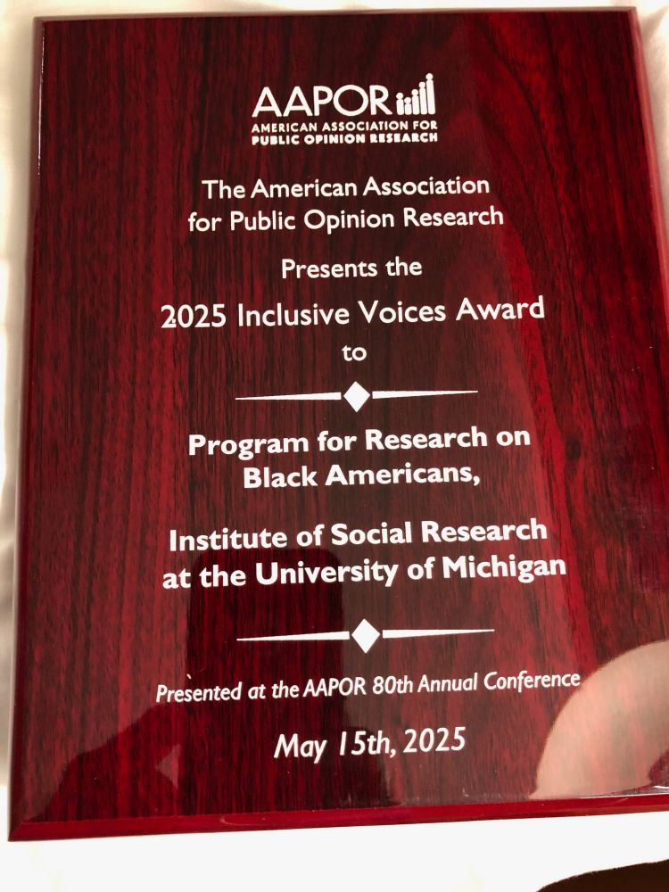 AAPOR presents the 2025 Inclusive Voices Award to the Program for Research on Black Americans at ISR. Presented 5/15/25 at the AAPOR 80th Annual Conference.