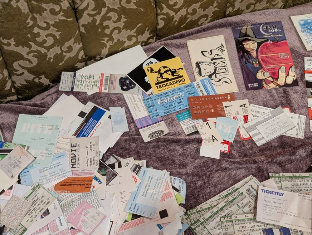 A lot of ticket stubs to concerts, museums, movies, sporting events, etc.