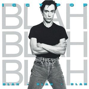 album cover for “Blah, Blah, Blah” by Iggy Pop