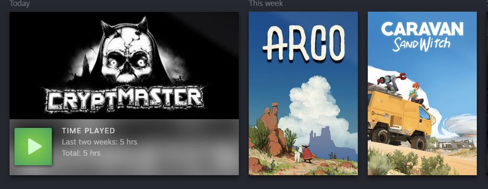 Screenshot of my Steam "Recent Games" list, showing Cryptmaster, Arco, and Caravan SandWitch all played this week.
