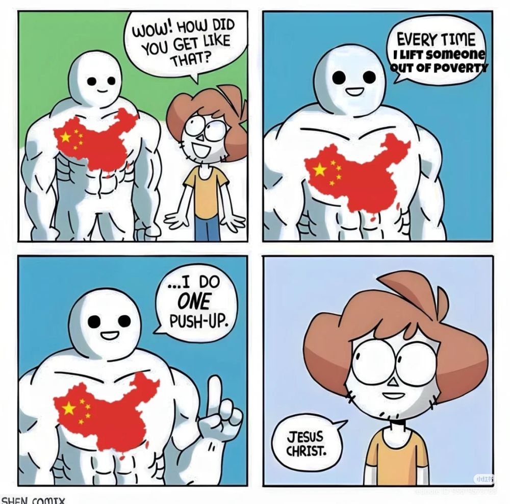 Quadrinho: uma pessoa pergunta "como voce ficou assim?" e o bombado com a bandeira da China responde "toda vez q eu tiro uma pessoa da pobreza eu faço 1 flexão" 