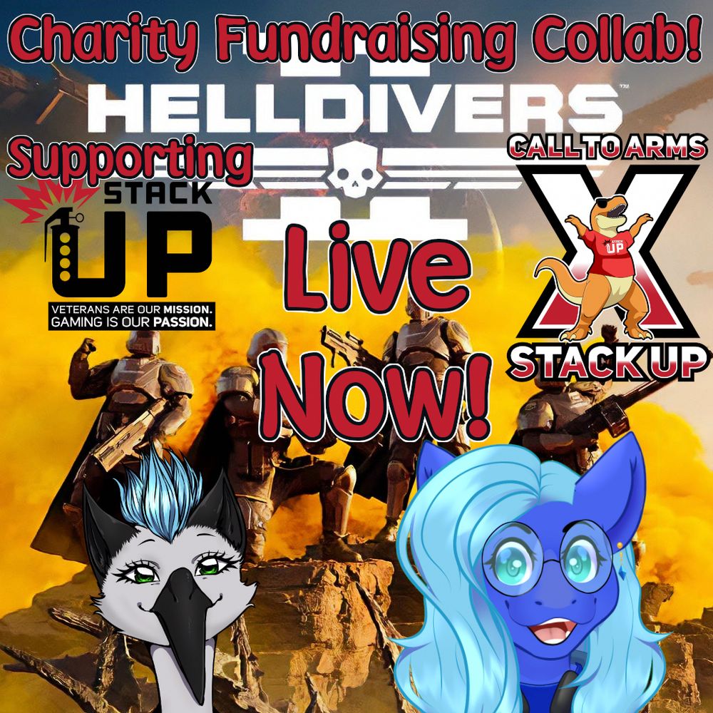 An image announcing that PassionateAboutPonies and FiauraTheTankGirl's Helldivers 2 charity stream to support Stack Up is live.

The image itself is a promotional image of the game, with the two participants positioned in front of it at the bottom, appearing from the neck up.

Fiaura is a white bird with green eyes, black ears and beak, and light blue hair.

Passion is a blue pony with aqua eyes, and light blue hair.
