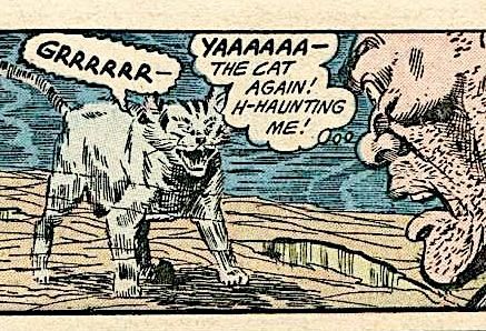 Comic depiction of a light grey cat appearing to walk toward a man, whose face is visible on the right side of the panel. Above the cat, a text bubble reads, "GRRRRRR." Above the man, a text bubble reads, "YAAAAAA - The cat again! H-haunting me!"