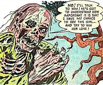 Comic book depiction of a zombie with its hand raised in front of it and standing next to tree branches. A text bubble above it reads, "No! I'll talk to him! He's got to understand how important it is that I have my chance to see this girl... and try to win her love!"
