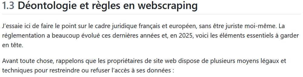 texte du syllabus : "J’essaie ici de faire le point sur le cadre juridique français et européen, sans être juriste moi-même. La réglementation a beaucoup évolué ces dernières années et, en 2025, voici les éléments essentiels à garder en tête.

Avant toute chose, rappelons que les propriétaires de site web dispose de plusieurs moyens légaux et techniques pour restreindre ou refuser l’accès à ses données :"
