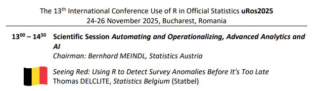 Extraire du programme R in Official Statistics, avec ma présentation "Seeing Red: Using R to Detect Survey Anomalies before it's too late"