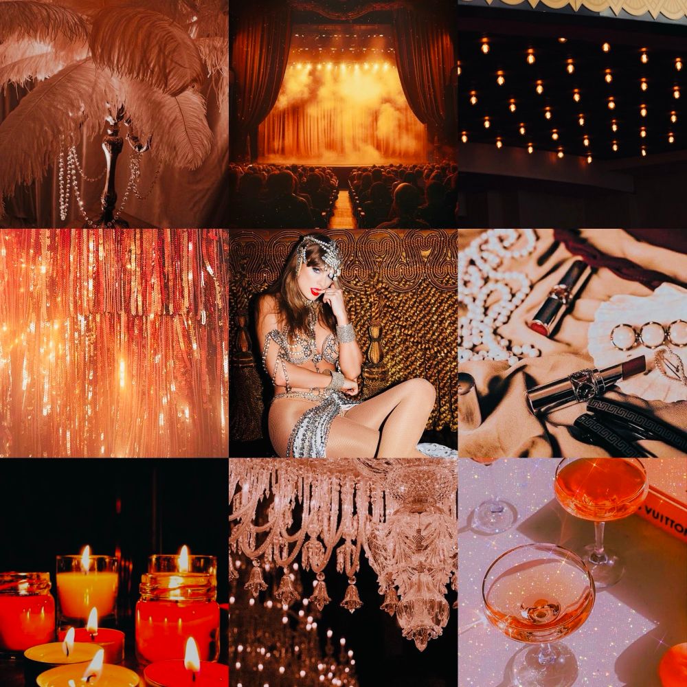 Life of a showgirl moodboard.

9 photos (3x3)

Top row: 
pinkish ostrich plumes on a stand, with pearls hanging
a theatre stage from audience POV with smoke and orange lighting
the lights outside of a movie theatre

Middle row:
sparkly orange tassels
Taylor in a crystal showgirl outfit, sitting down with a leg cross, biting her finger
Lipstick, pearls and other items strewn on cloth

Bottom row:
Glowing orange candles
A sparkling chandelier 
Sparkly photo of orange drinks in champagne glasses