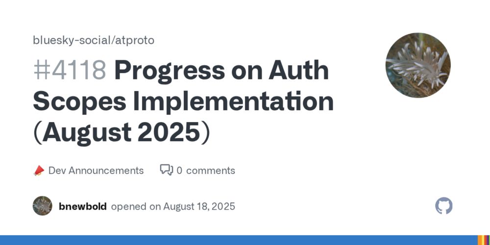 Progress on Auth Scopes Implementation (August 2025) · bluesky-social atproto · Discussion #4118
