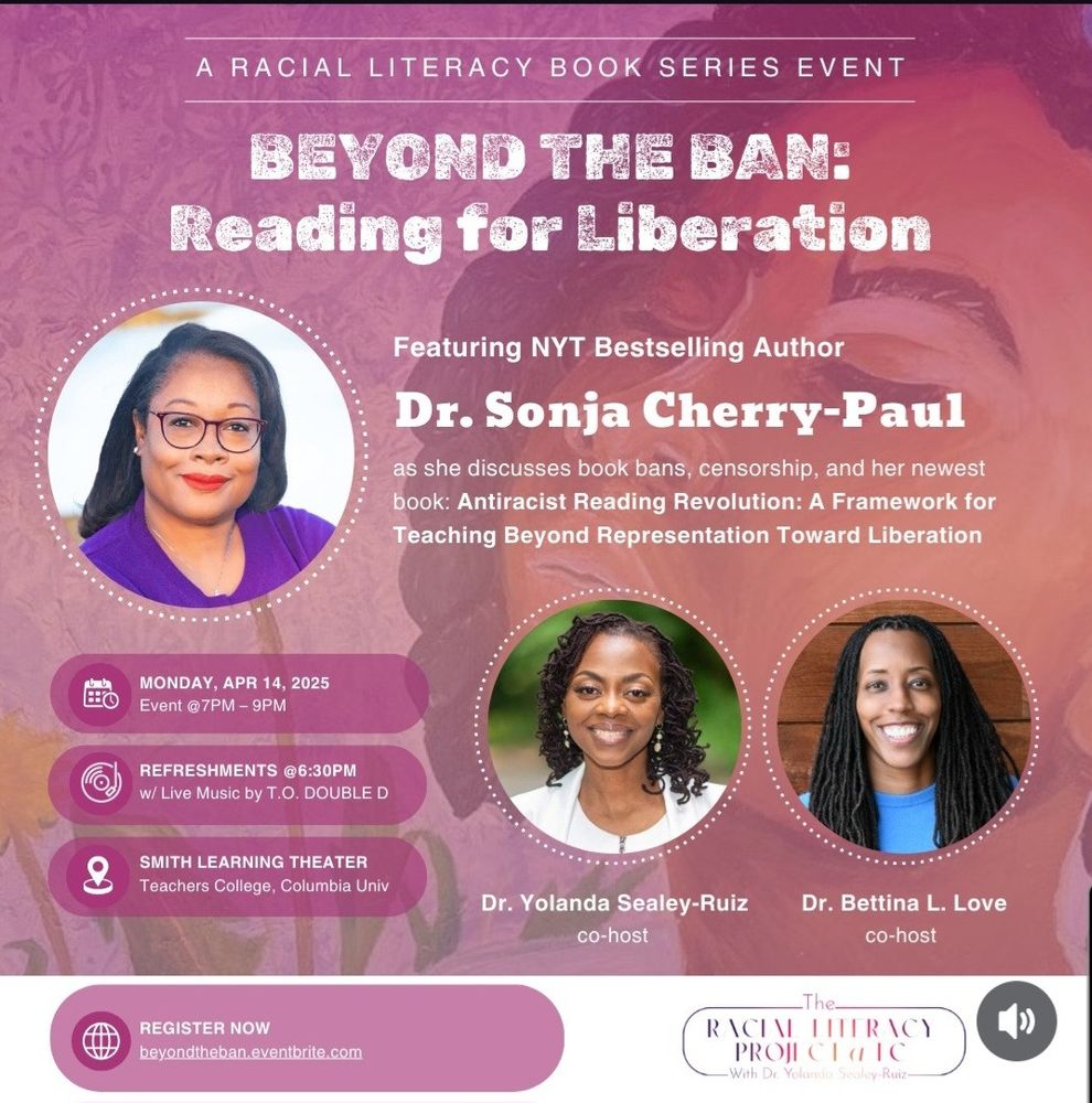 Event poster for “Beyond the Ban: Reading for Liberation,” featuring photos of Dr. Sonja Cherry-Paul and co-hosts Dr. Yolanda Staley-Ruiz and Dr. Bettina Love.