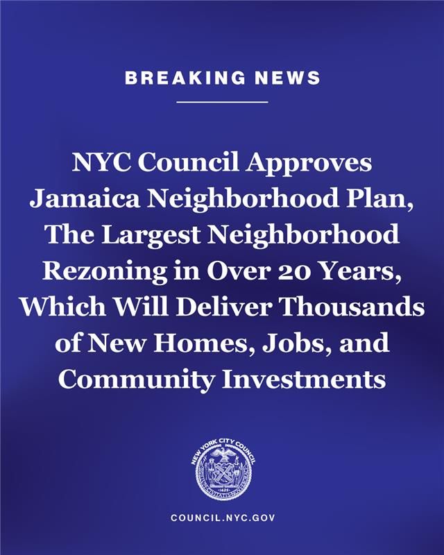 Breaking News graphic about NYC Council approving Jamaica Neighborhood Plan, the largest rezoning in 20 years, promising thousands of new homes, jobs, and community investments.