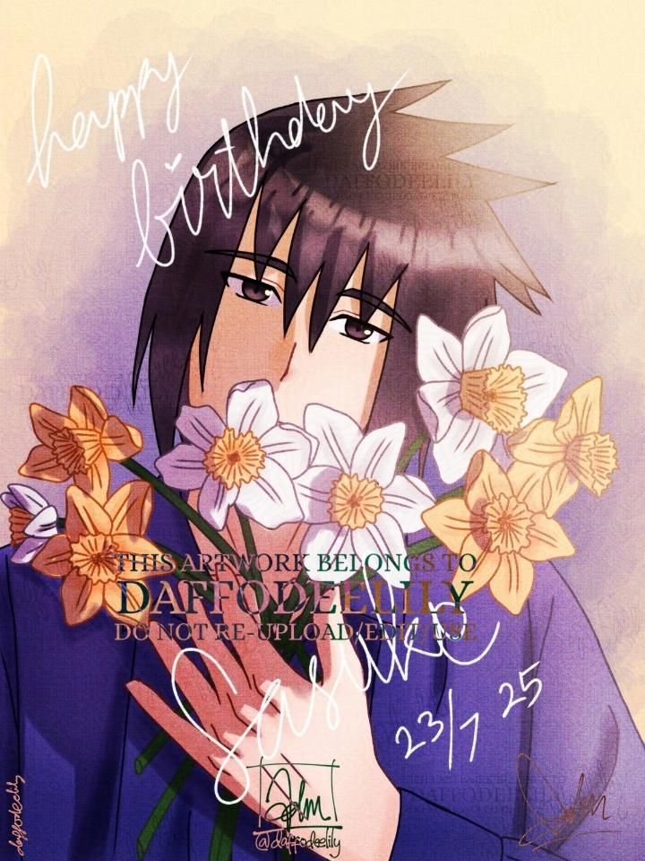 A fanart of sasuke holding a bunch of daffodils with birthday greeting.