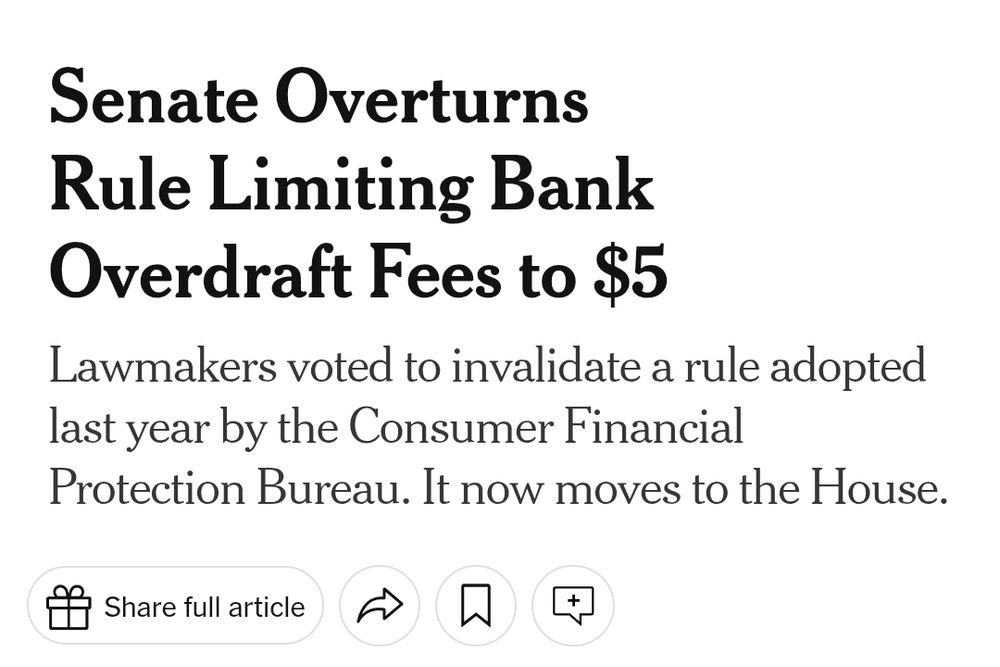 Headline: Senate Overturns Rule Limiting Bank Overdraft Fees to $5
Lawmakers voted to invalidate a rule adopted last year by the Consumer Financial Protection Bureau. It now moves to the House.