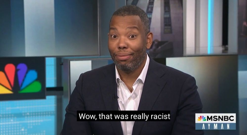Ta-Nehisi Coates being interviewed on MSNBC: "Wow, that was really racist."