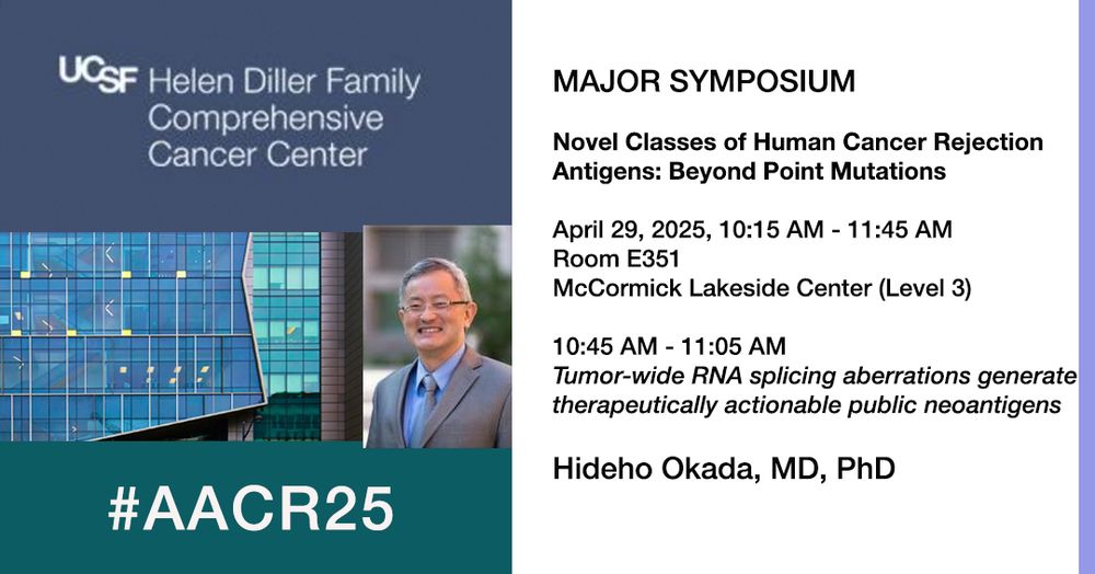 Major Symposium: Immunology with Hideho Okada, MD, PhD presenting "Tumor-wide RNA splicing aberrations generate therapeutically actionable public neoantigens"