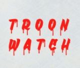 Troon Watch written in a font that looks like dripping blood