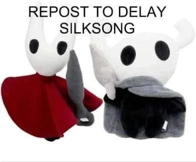 Deux peluches Hollow Knight avec le texte "REPOST TO DELAY SILKSONG"