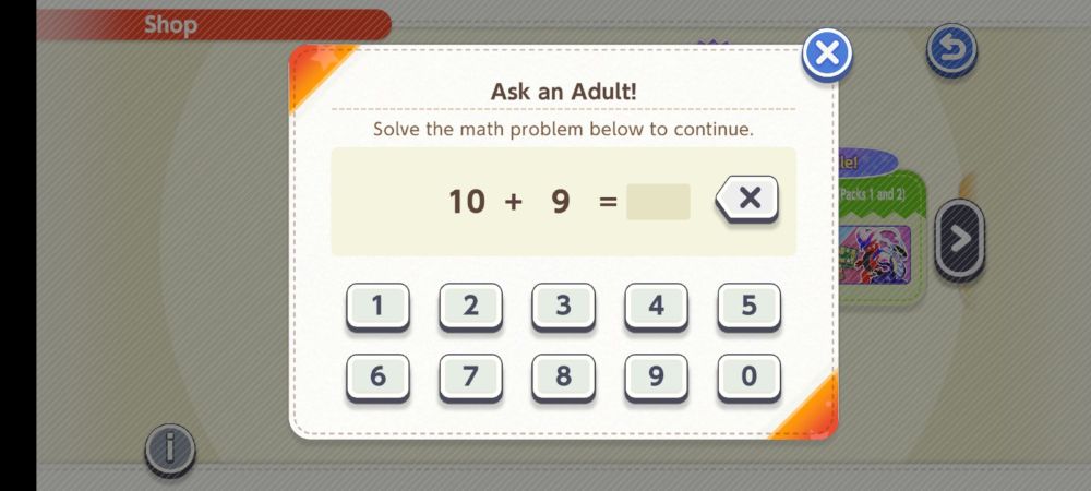 Pokémon Friends DLC purchase confirmation popup warning for babies
Ask an adult!
Solve the math problem below to continue.
10 + 9 =