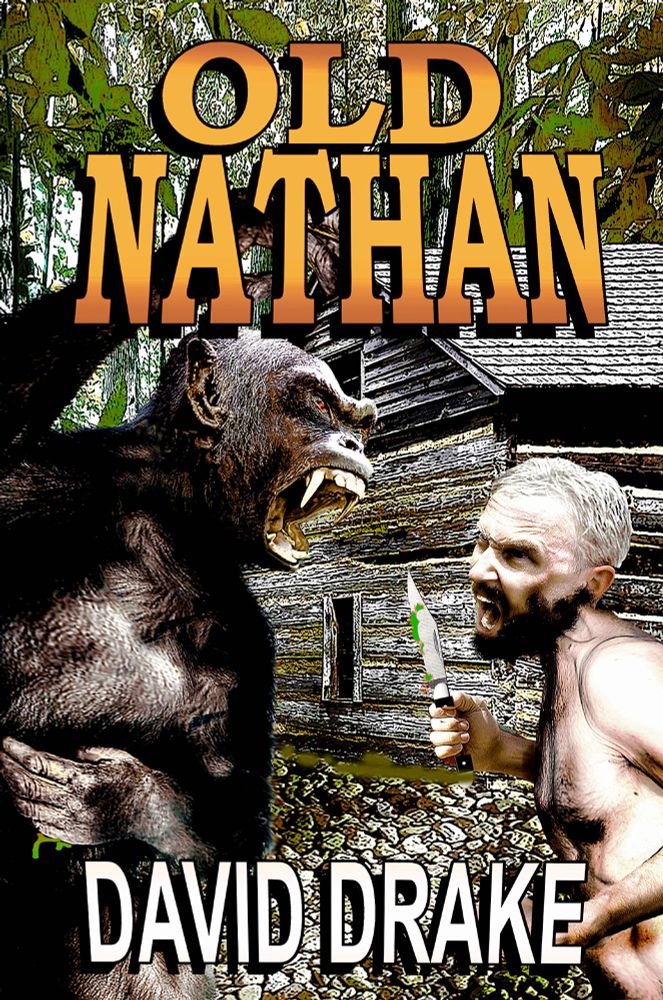 Ridiculous book cover for "Old Nathan" by David Drake showcasing a bare-chested man and ape screaming at each other with a green-blood-stained knife held between them. In short a PS1 videogame cover.