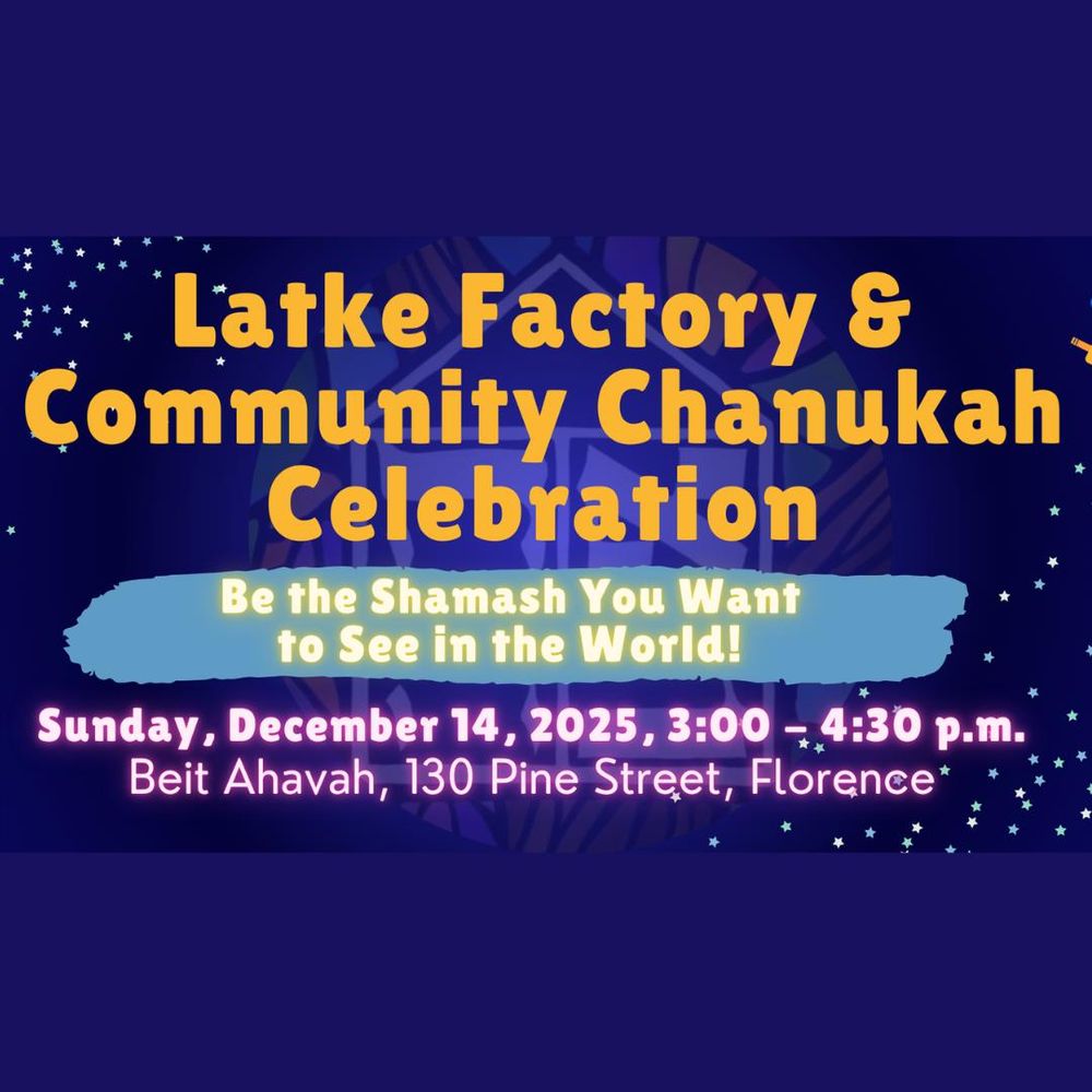Join the Latke Factory & 1st Night of Chanukah Celebration on December 14, 2025, from 3:00 - 4:30 p.m. at Beit Ahavah, Florence. Enjoy candle-lighting, songs, crafts, and delicious latkes. Registration is free, doors open at 3:00 p.m. 