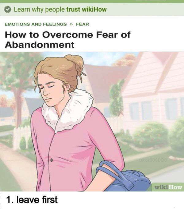 Screenshot from WikiHow 'Learn why people trust WikiHow. Emotions and Feelings: Fear. How to Overcome Fear of Abandonment.' Cartoon image of a brown haired woman in a pink coat outside a row of houses. The first suggested advice is '1. leave first'