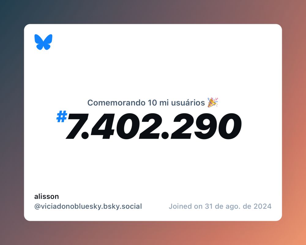 Um certificado virtual com o texto "Comemorando 10 milhões de usuários no Bluesky, #7.402.290, alisson ‪@viciadonobluesky.bsky.social‬, ingressou em 31 de ago. de 2024"
