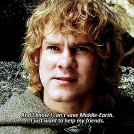 Curly-haired man with a faraway expression and text reading "And I know I can't save Middle Earth. I just want to help my friends."