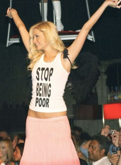 Paris Hilton's "stop being poor" T-shirt