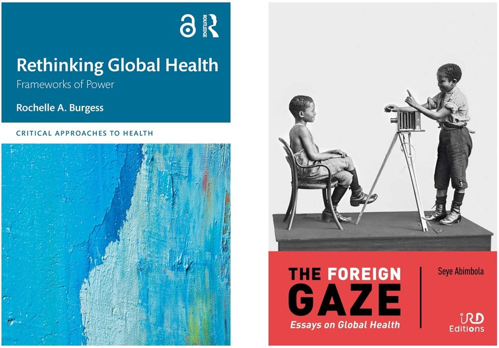 Two book covers: Rethinking Global Health by Rochelle Burgess and The Foreign Gaze by Seye Abimbola