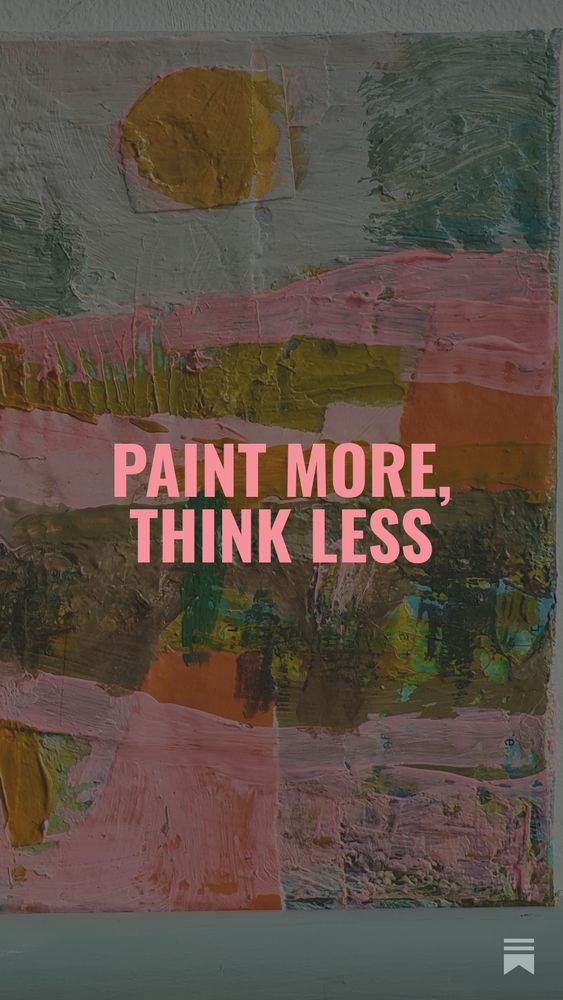 Photo of an abstract landscape painting with bold pink uppercase text in the centre which reads "paint more, think less. There is a substack logo in the bottom right corner.