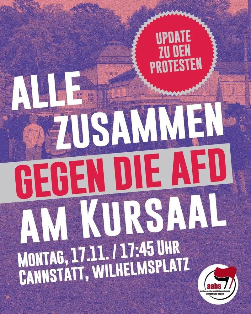 Alle Zusammen gegen die AfD gegen Faschismus
Für eine freie bunte Gesellschaft
17.11.25/17:45
Willhelmsplatz Stuttgart
Danke 
