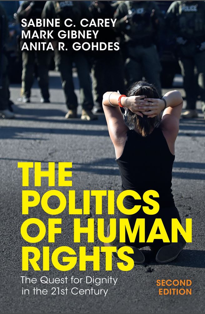 Cover of book, titled „The Politics of Human Rights“ by Sabine Carey, Mark Gibney, and Anita Gohdes. Picture shows a woman kneeling in front riot police during a BLM protest in the US.