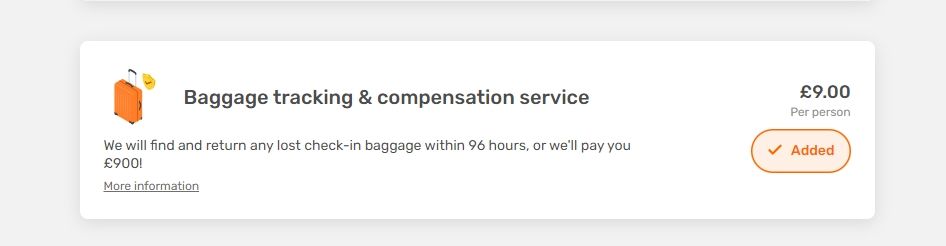 "Baggage tracking & compensation service - we'll find and return any lost check-in baggage within 96 hours or we'll pay you £900!"