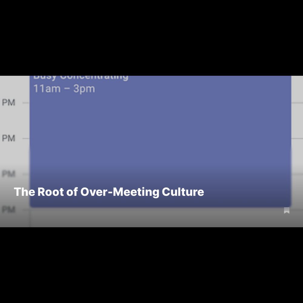 The Root of Over-Meeting Culture