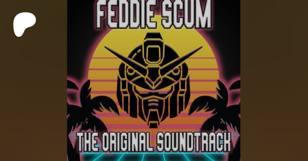 Buy “Feddie Scum: The Original Soundtrack” on Patreon | Dead Set Media