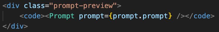 <div class="prompt-preview">
	<code><Prompt prompt={prompt.prompt} /></code>
</div>