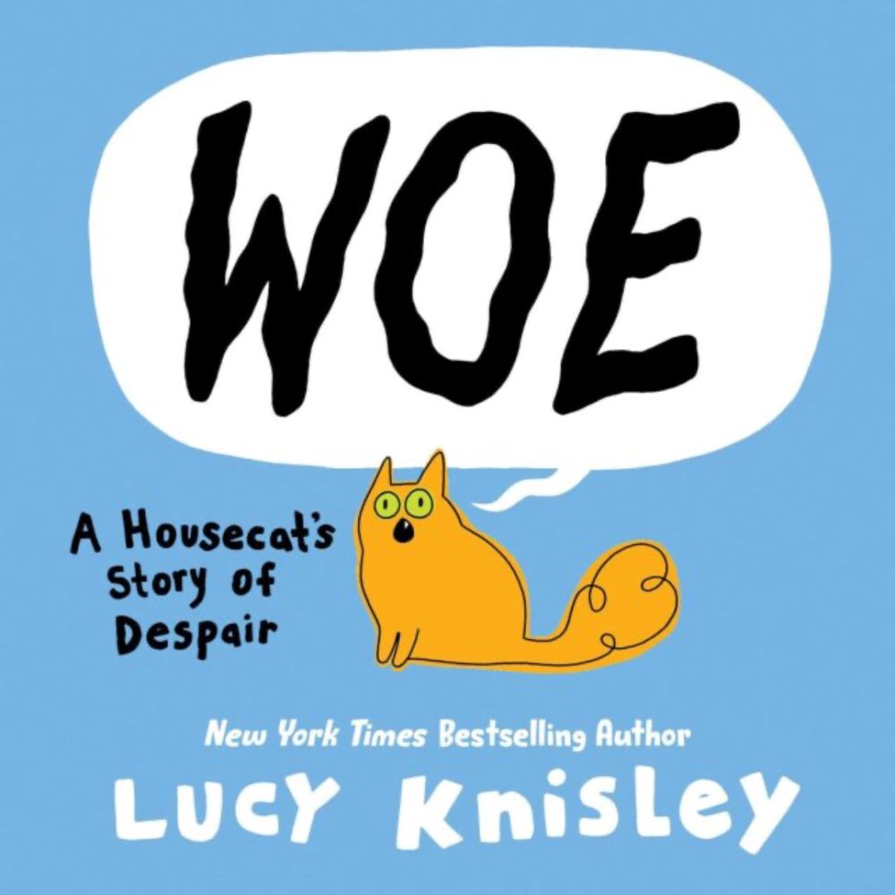 Woe: A Housecat’s Story of Despair