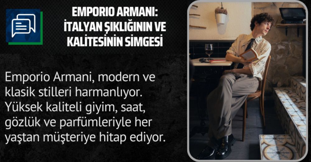 Emporio Armani: İtalyan Şıklığının ve Kalitesinin Simgesi