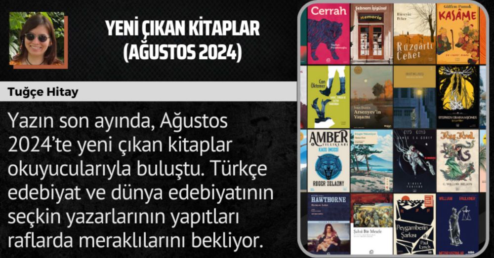 Yeni Çıkan Kitaplar (Ağustos 2024)