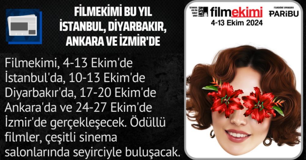 Filmekimi bu yıl İstanbul, Diyarbakır, Ankara ve İzmir’de