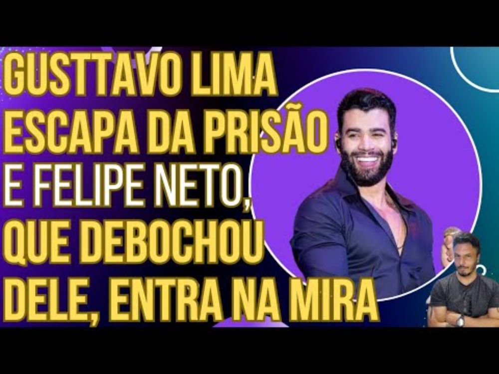 SE LASCOU: Felipe Neto debocha de Gusttavo Lima, mas entra na mira da investigação!