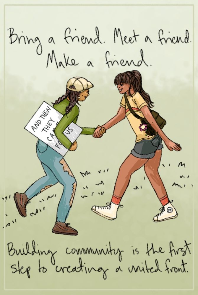 An illustration of two ladies shaking hands on a field of grass. The text says "Bring a friend. Meet a friend. Make a friend. Building community is the first step to creating a united front." 