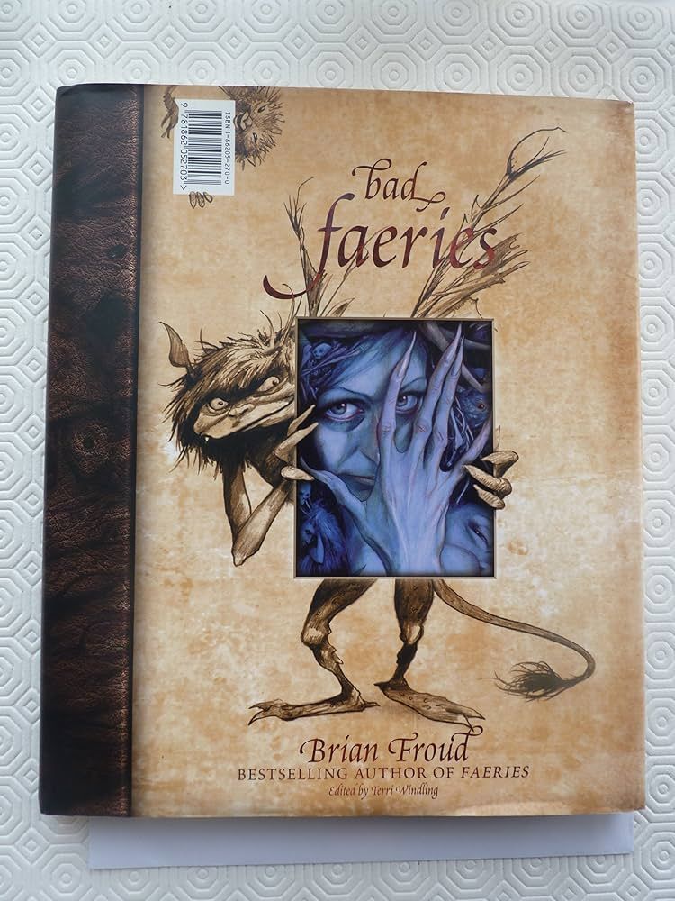 Book cover of Good Faeries, Bad Faeries by Brian Froud. Edited by Terri Windling. Showing the back cover where Bad Faeries starts. Illustration of a goblin holding a painting of a blue woman faerie, staring at you through her very long fingers. 
